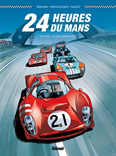 24 Heures du Mans - 1964-1967 : Le duel Ferrari-Ford (French Edition)