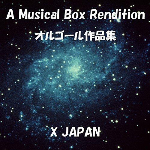 A Musical Box Rendition Of X Japan