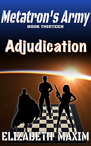 Adjudication (Metatron's Army, Book 13) (English Edition)