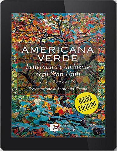 Americana Verde: Letteratura e ambiente negli Stati Uniti – Nuova edizione (Saggistica ambientale) (Italian Edition)