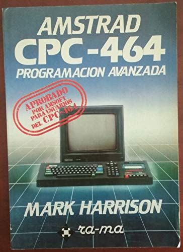 Amstrad CPC-464 Programación Avanzada: Guia del Usuario