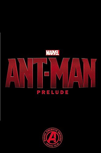 Ant-Man. Prelude (Marvel Ant-Man)