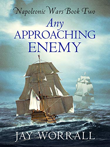 Any Approaching Enemy (Napoleonic Wars Book 2) (English Edition)