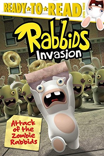 Attack of the Zombie Rabbids (Ready-to-Read, Level 3: Rabbids Invasion)