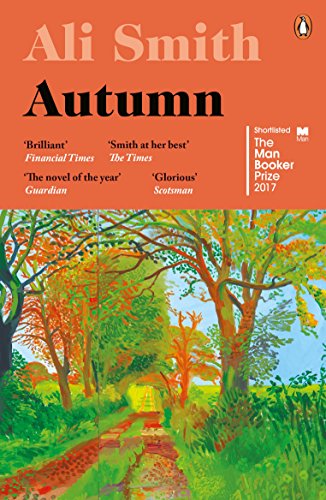Autumn: SHORTLISTED for the Man Booker Prize 2017 (Seasonal Quartet Book 1) (English Edition)