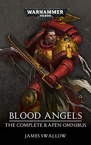 Blood Angels: The Complete Rafen Omnibus (English Edition)