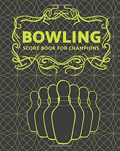 Bowling Score Book for Champions: Bowling Score Keeper for League Bowlers, Team Records, Game Record Book, Strikes Spares Bowling Score Cards, Gifts ... and Family, and Many More, with 110 Pages.