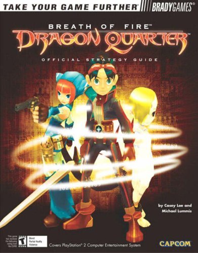 Breath of Fire: Dragon Quarter Official Strategy Guide by Casey Loe (18-Feb-2003) Paperback