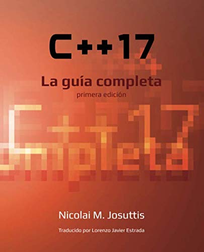 C++17 – La guía completa: Primera edición
