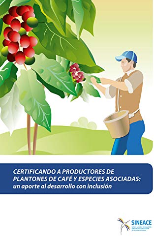 Certificando a productores de plantones de café y especies asociadas: Un aporte al desarrollo con inclusión