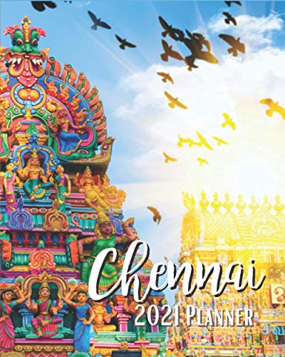 Chennai 2021 Planner: Weekly & Monthly Agenda | 8 x 10 Size January 2021 - December 2021 | Gopura In The Hindu Kapaleeshwarar Temple Tamil Nadu India ... Organizer And Calendar, Pretty and Simple