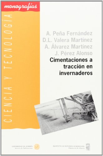 Cimentaciones a tracción en invernaderos (Ciencia y Tecnología)