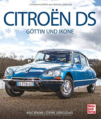 Citroën DS: Göttin und Ikone