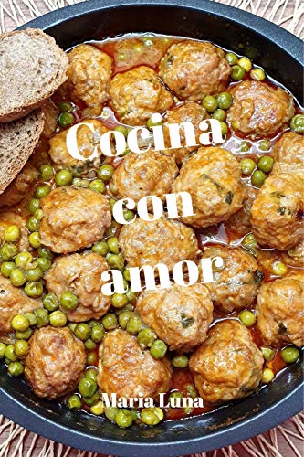 Cocina con amor - Las recetas de cuinamarieta - Deliciosas recetas con ingredientes de la dieta mediterránea
