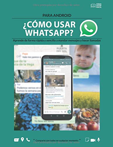 ¿Cómo usar WhatsApp? Para Android: Aprende de forma rápida y sencilla a utilizar WhatsApp (Cómo usar fácil)