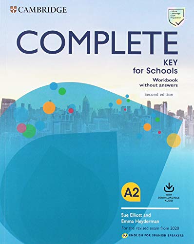 Complete Key for Schools for Spanish Speakers Workbook without answers with Downloadable Audio 2nd Edition