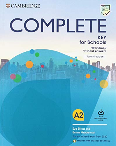 Complete Key for Schools for Spanish Speakers Workbook without answers with Downloadable Audio 2nd Edition Complete Key for Schools for Spanish Speakers Workbook without answers with Downloadable Audio 2nd Edition