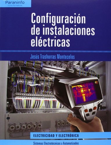 Configuración de instalaciones eléctricas (Electricidad Electronica)