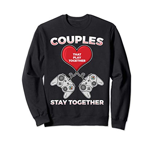 Couples That Play Together Stay Together - Jugador Sudadera