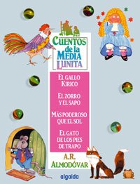 Cuentos de la Media Lunita 1: El gallo Kirico, El zorro y el sapo, Más poderoso que el sol, El gato de los pies de trapo (Cuentos De La Media Lunita / Little Half Moon Stories)