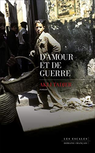 D'Amour et de guerre (French Edition)