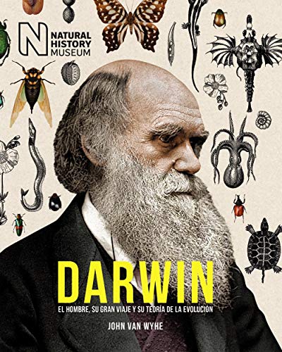 Darwin: El hombre, su gran viaje y su teoría de la evolución