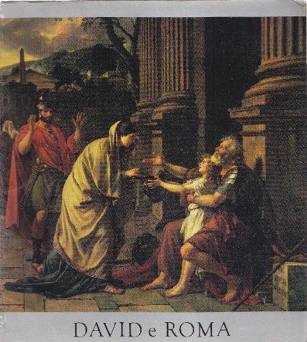 David e Roma: [catalogo della mostra all] Accademia di Francia a Roma, dic. 1981-febbr. 1982