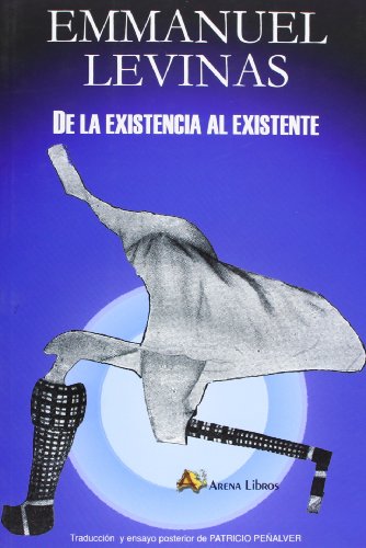 De la existencia al existente (Nueva edición) (Filosofia Una Vez)