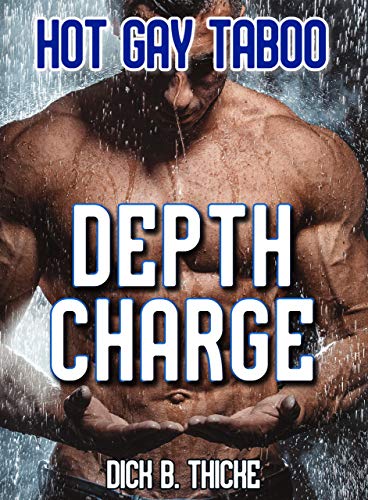 Depth Charge: Hot Gay Taboo (English Edition)