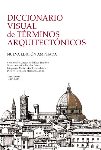 Diccionario visual de términos arquitectónicos (Arte Grandes temas) Diccionario visual de términos arquitectónicos (Arte Grandes temas)