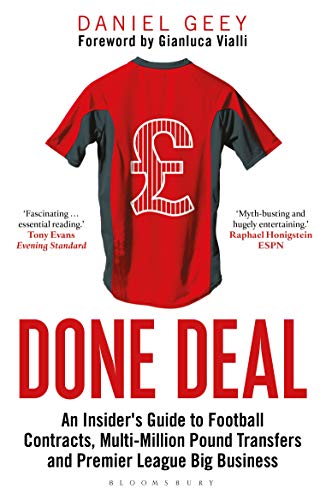 Done Deal: An Insider's Guide to Football Contracts, Multi-Million Pound Transfers and Premier League Big Business (English Edition)