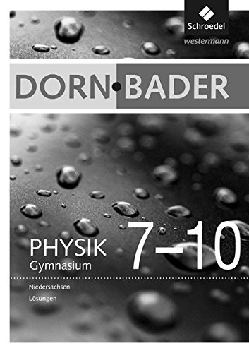 Dorn/Bader Physik SI 7-10 Lös. Gesamtbd. NDS 2012