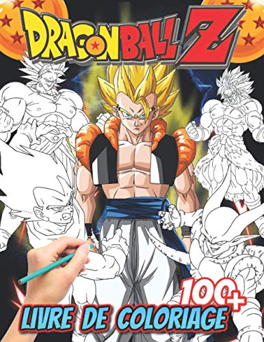 Dragon Ball Z Livre de Coloriage: (+100 Dessins) - Un Magnifique Livre Dragon Ball De Coloriage - Livre de coloriage spécial pour les enfants et les fans - Un Magnifique cadeau