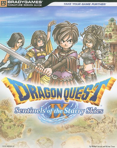 Dragon Quest IX: Sentinels of the Starry Sky (Bradygames Signature Series Guide)