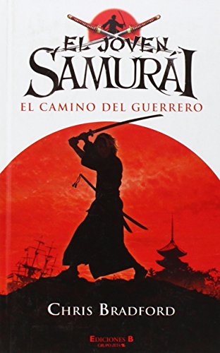 EL JOVEN SAMURAI: EL CAMINO DEL GUERRERO (ESCRITURA DESATADA)
