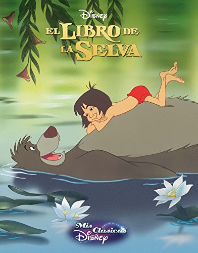 El libro de la selva (Mis Clásicos Disney) El libro de la selva (Mis Clásicos Disney)