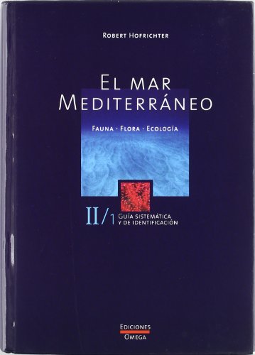 EL MAR MEDITERRANEO. VOLUMEN II (GUIAS DEL NATURALISTA-PECES-MOLUSCOS-BIOLOGIA MARINA)