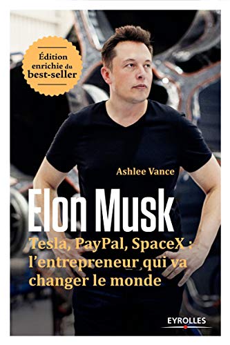 Elon musk - tesla, paypal, spacex : l'entrepreneur qui va changer le monde / édition enrichie Elon musk - tesla, paypal, spacex : l'entrepreneur qui va changer le monde / édition enrichie