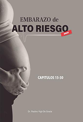 Embarazo de Alto Riesgo: Capítulos 15-30