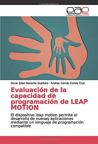 Evaluación de la capacidad de programación de LEAP MOTION: El dispositivo leap motion permite el desarrollo de nuevas aplicaciones mediante un lenguaje de programación compatible