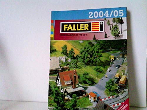 Faller Modellbau H0, TT, N, Z - Katalog - 2004/05 - Gesamtprogramm mit Preisliste