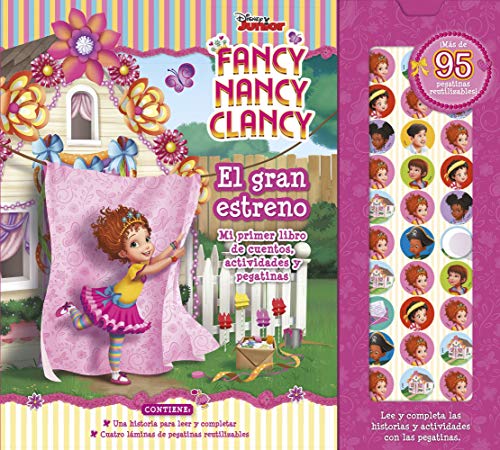 Fancy Nancy Clancy. El gran estreno: Mi primer libro de cuentos, actividades y pegatinas (Disney. Fancy Nancy Clancy)