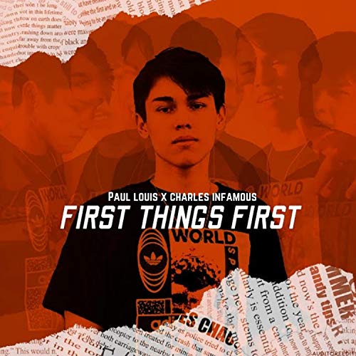 First Things First (feat. Charles Infamous) [Explicit]