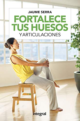 Fortalece tus huesos y articulaciones (SALUD) Fortalece tus huesos y articulaciones (SALUD)