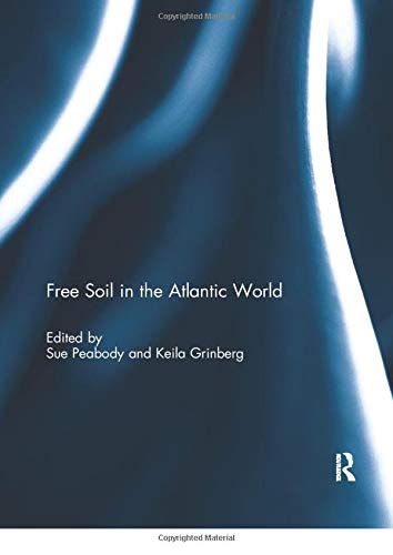 Free Soil in the Atlantic World
