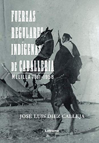 Fuerzas regulares indígenas de caballería (Historia)