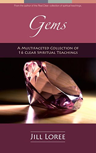 Gems: A Multifaceted Collection of 16 Clear Spiritual Teachings (Real. Clear. Book 6) (English Edition)