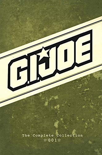 G.I. JOE: The Complete Collection Volume 1 (Gi Joe 1)