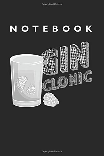 Gin Clonic Notebook: Lined College Ruled Notebook (9x6 inches, 120 pages): For School, Notes, Drawing, and Journaling