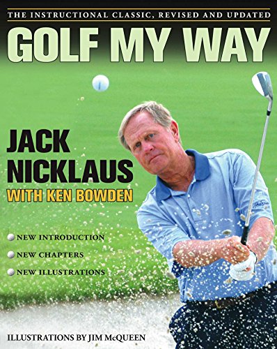 Golf My Way: The Instructional Classic, Revised and Updated (English Edition)
